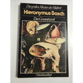 HIERONYMUS  BOSCH  (prezentare in limba germana - album)  Das Gesamtwerk  -  Germano  Mulazzani  